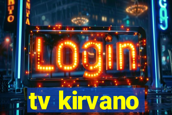 tv kirvano